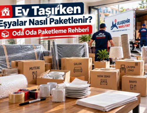 Ev Taşırken Eşyalar Nasıl Paketlenir? Oda Oda Paketleme Rehberi