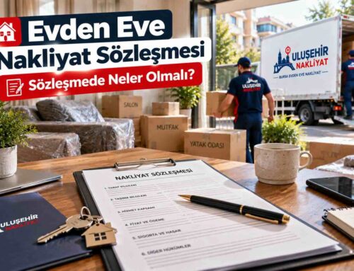 Evden Eve Nakliyat Sözleşmesi Nedir? Sözleşmede Neler Olmalı?